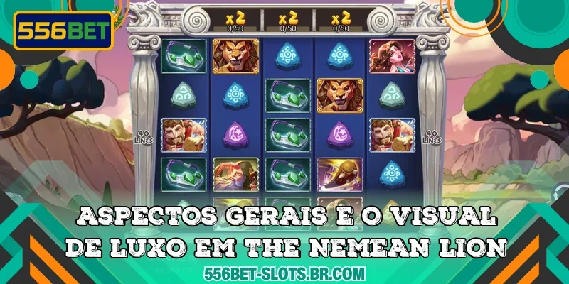 Aspectos gerais e o visual de luxo em The Nemean Lion