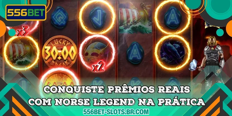 Conquiste prêmios reais com Norse Legend na prática