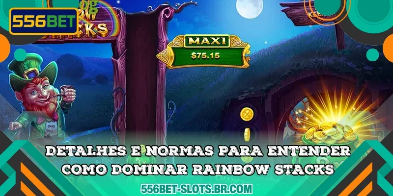 Detalhes e normas para entender como dominar Rainbow Stacks
