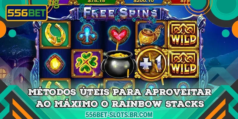 Métodos úteis para aproveitar ao máximo o Rainbow Stacks